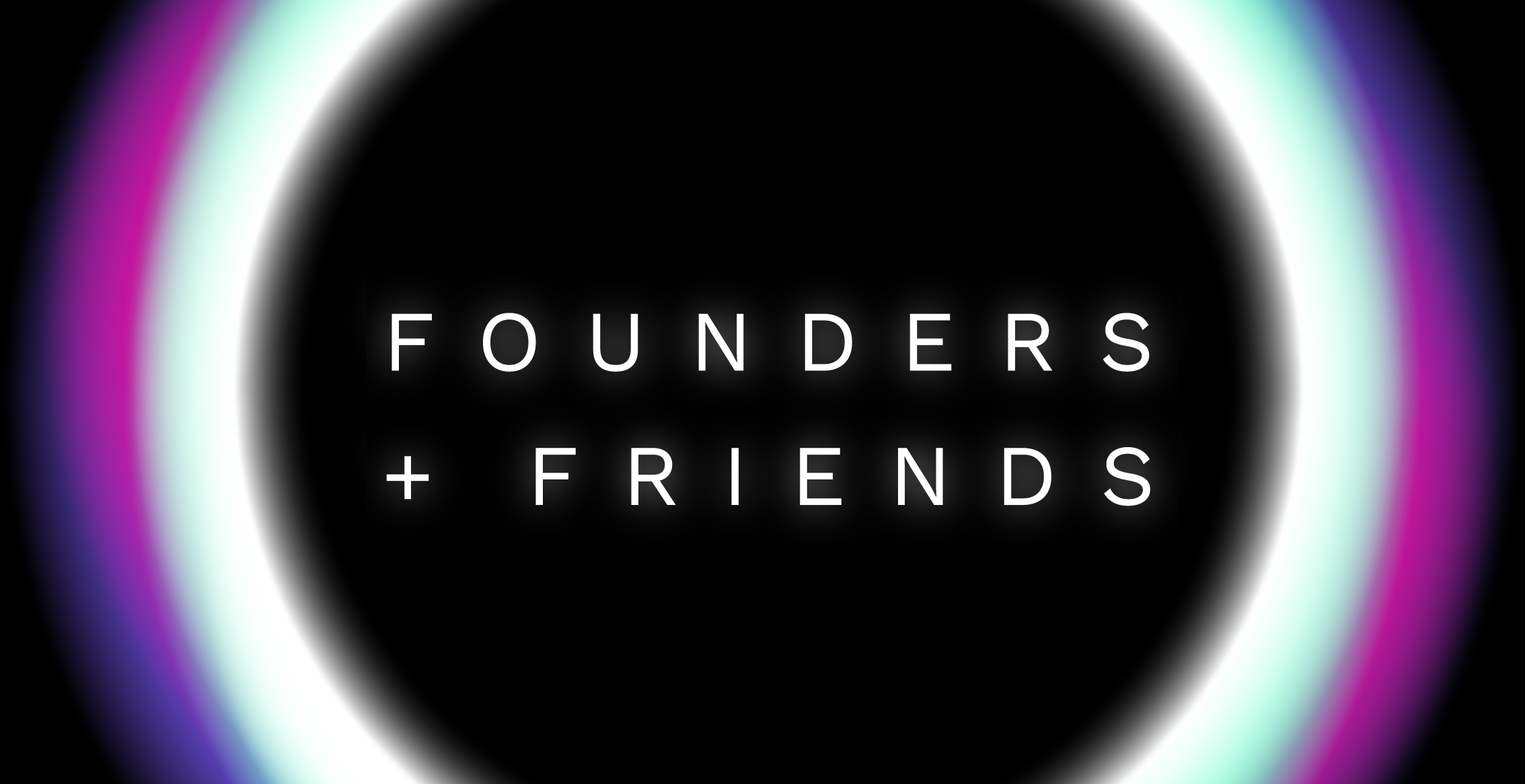 Founders & Friends 2019 - CES - Announcement