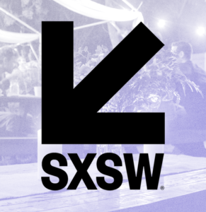 SXSW 2019 Roundup