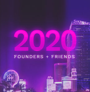 FOUNDERS AND FRIENDS 2020