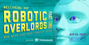 Welcoming Our Robotic Overlords Part 2