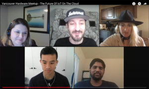 Vancouver Hardware Meetup webinar on The Future of IoT on the Cloud